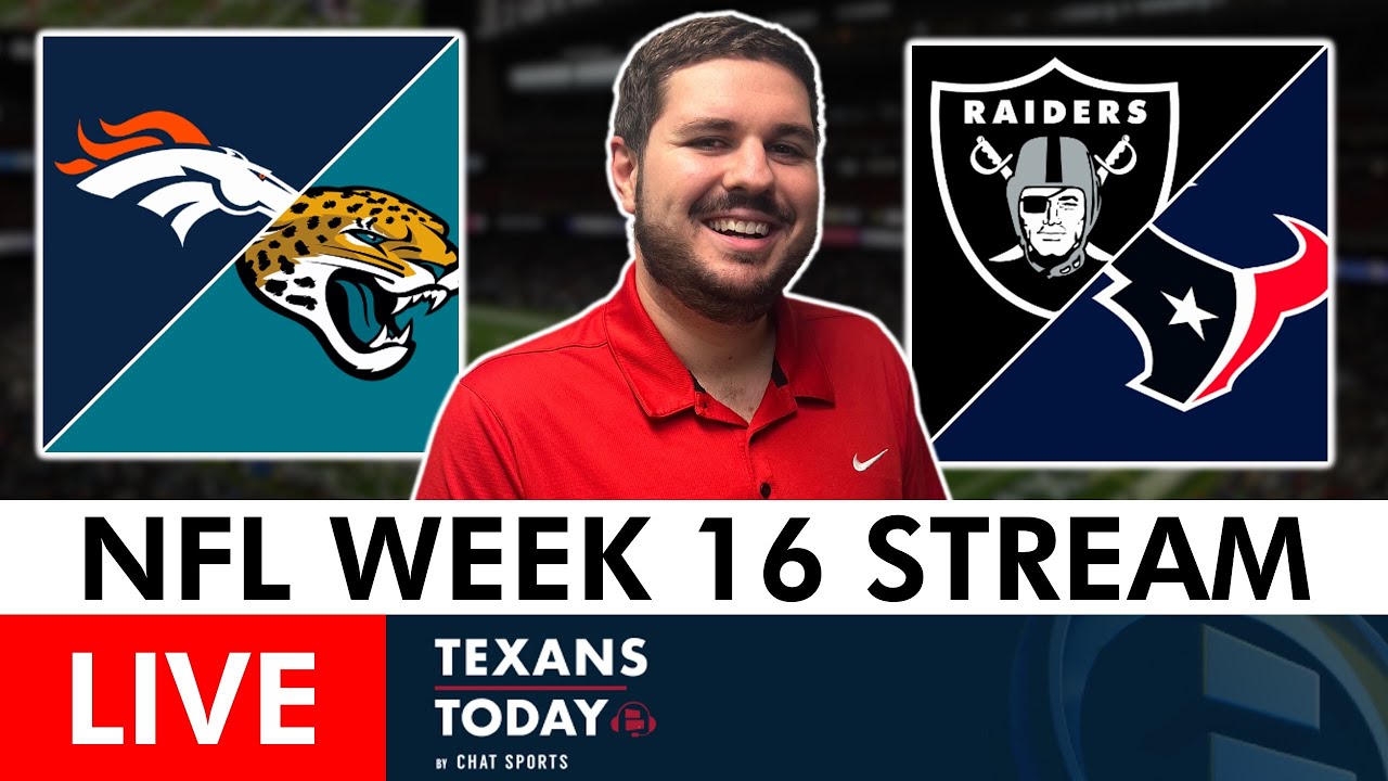 NFL Week 16 LIVE: Texans vs. Raiders + Broncos vs. Jaguars Streaming Scoreboard & Play-By-Play