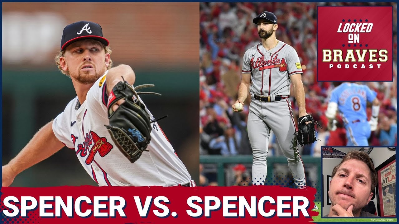 Atlanta Braves  Which Spencer Comes Back the Strongest
