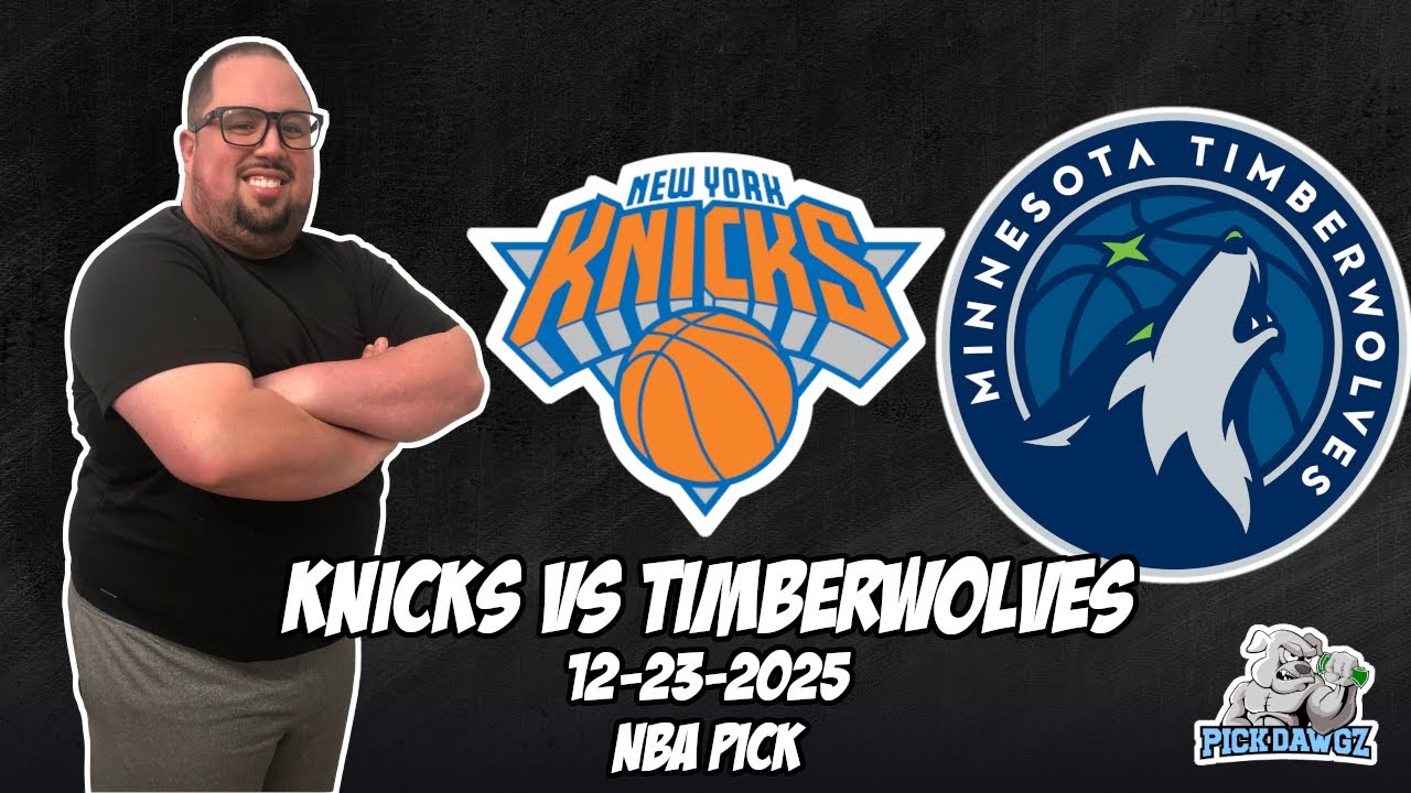 New York Knicks vs Minnesota Timberwolves 12/23/25 NBA Free Picks & Prediction | NBA Betting Tips