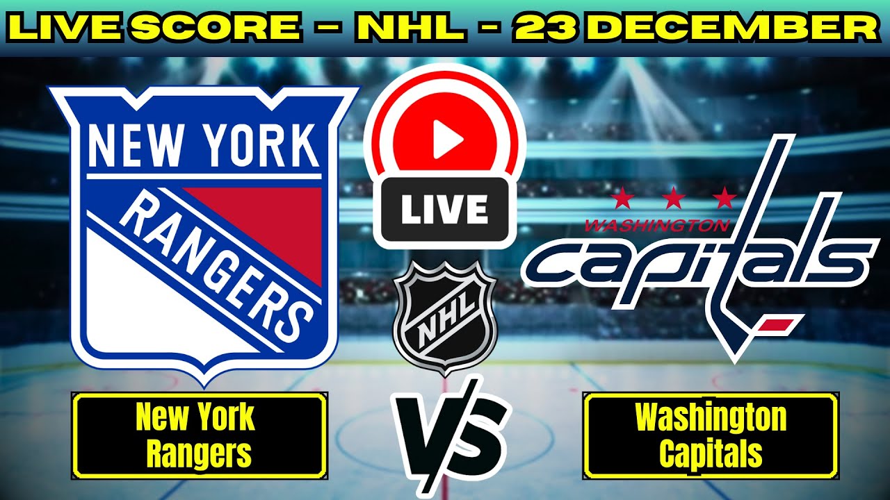 🔴 New York Rangers vs Washington Capitals | NHL PLAY BY PLAY | Live Score Update 23 Dec