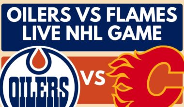 LIVE: Edmonton Oilers vs Calgary Flames | Battle Of Alberta | Live NHL PXP Game Stream