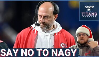 Tennessee Titans Should SAY NO TO MATT NAGY in Head Coaching Search & Concerning Candidate Reports