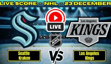 🔴 Seattle Kraken vs Los Angeles Kings | NHL PLAY BY PLAY | Live Score Update 23 December