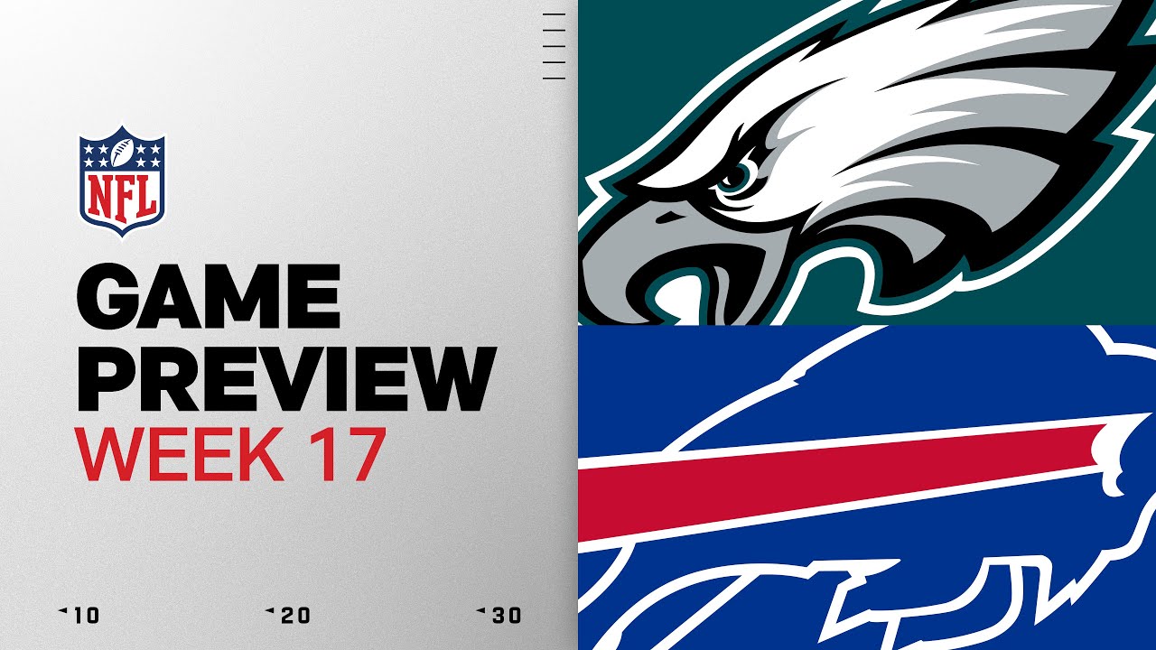 Philadelphia Eagles vs Buffalo Bills | Week 17 Game Preview