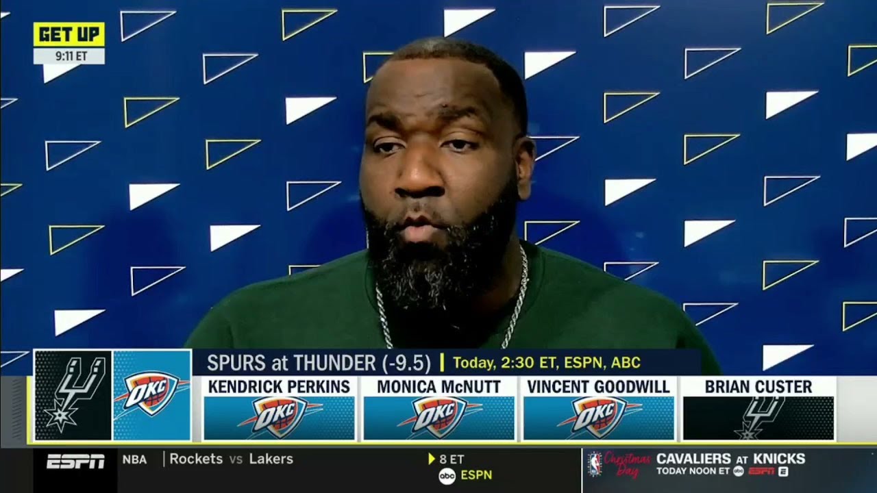 GET UP | Perkins picks Oklahoma City Thunder will beat San Antonio Spurs on Christmas Day
