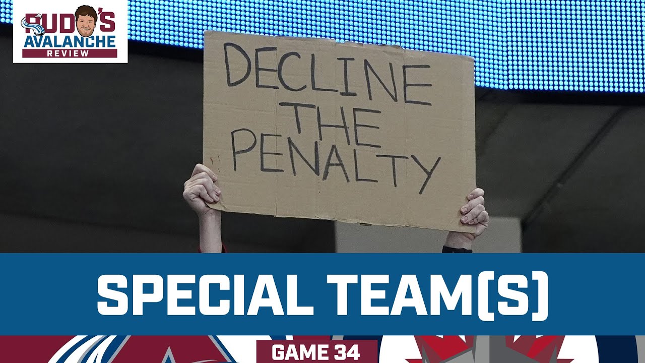 Special Team(s) | Avalanche Review Game 34