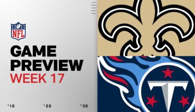New Orleans Saints vs Tennessee Titans | Week 17 Game Preview