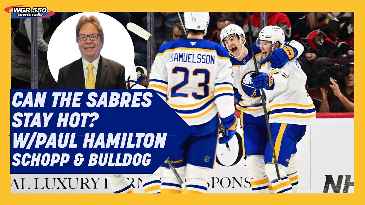 Can The Sabres Stay Hot? With Paul Hamilton| Schopp and Bulldog