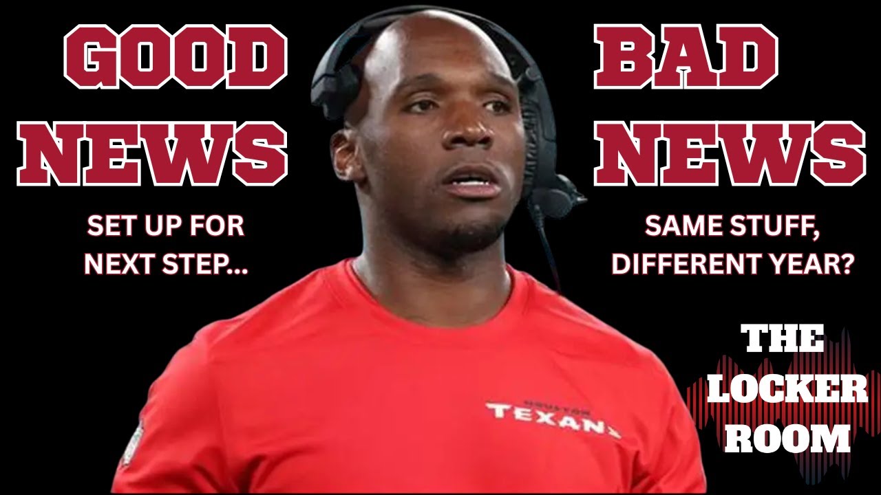 The Good News, Bad News & REALITY About DeMeco Ryans & 2025 Texans Heading Into LA!