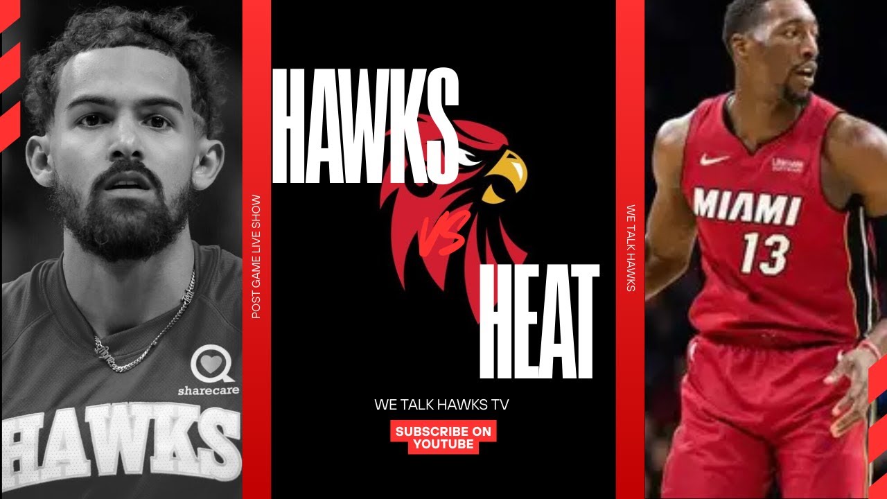 WE TALK HAWKS TV. HAWKS VS HEAT POST GAME LIVE SHOW