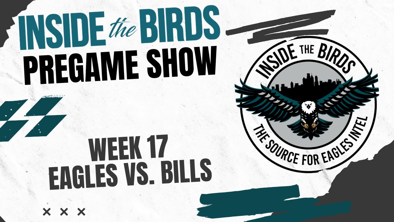 Inside The Birds Week 17 Pregame Show With Greg Cosell: Philadelphia Eagles V. Buffalo Bills