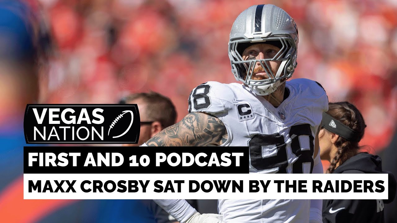 FIRST AND 10 Podcast: Maxx Crosby Sat Down By The Raiders