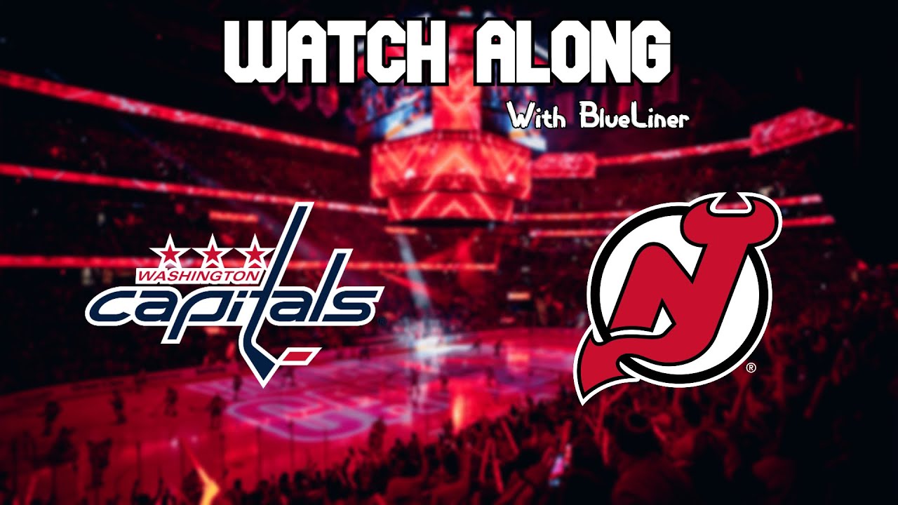 Washington Capitals vs New Jersey Devils *Caps viewing party*