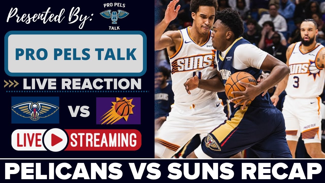 LIVE REACTION POSTGAME SHOW: New Orleans Pelicans vs Phoenix Suns Game 2