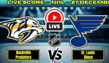 🔴 Nashville Predators vs St. Louis Blues | NHL PLAY BY PLAY | Live Score Update 27 December