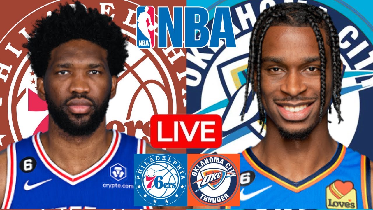 LIVE: PHILADELPHIA 76ERS vs OKLAHOMA CITY THUNDER | NBA | PLAY BY PLAY | SCOREBOARD