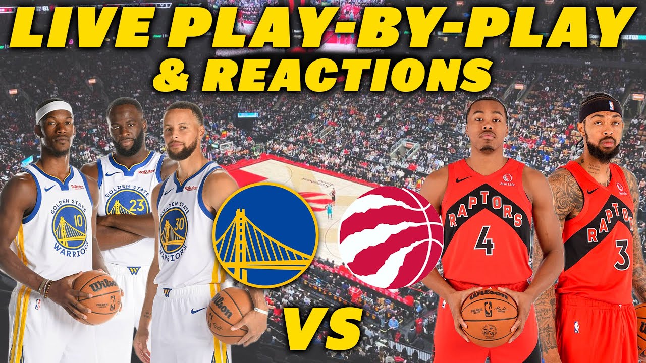 Golden State Warriors vs Toronto Raptors | Live Play-By-Play & Reactions
