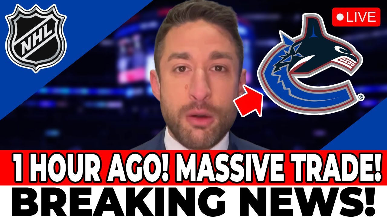 NEW REPORT! LEAKED TRADE INVOLVING SEVERAL NHL TEAMS SHOCKS THE CANUCKS! VANCOUVER CANUCKS NEWS