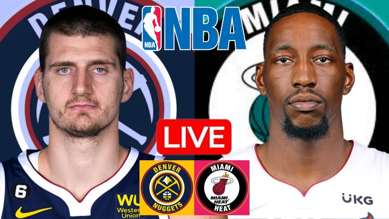 LIVE: DENVER NUGGETS vs MIAMI HEAT | NBA | PLAY BY PLAY | SCOREBOARD