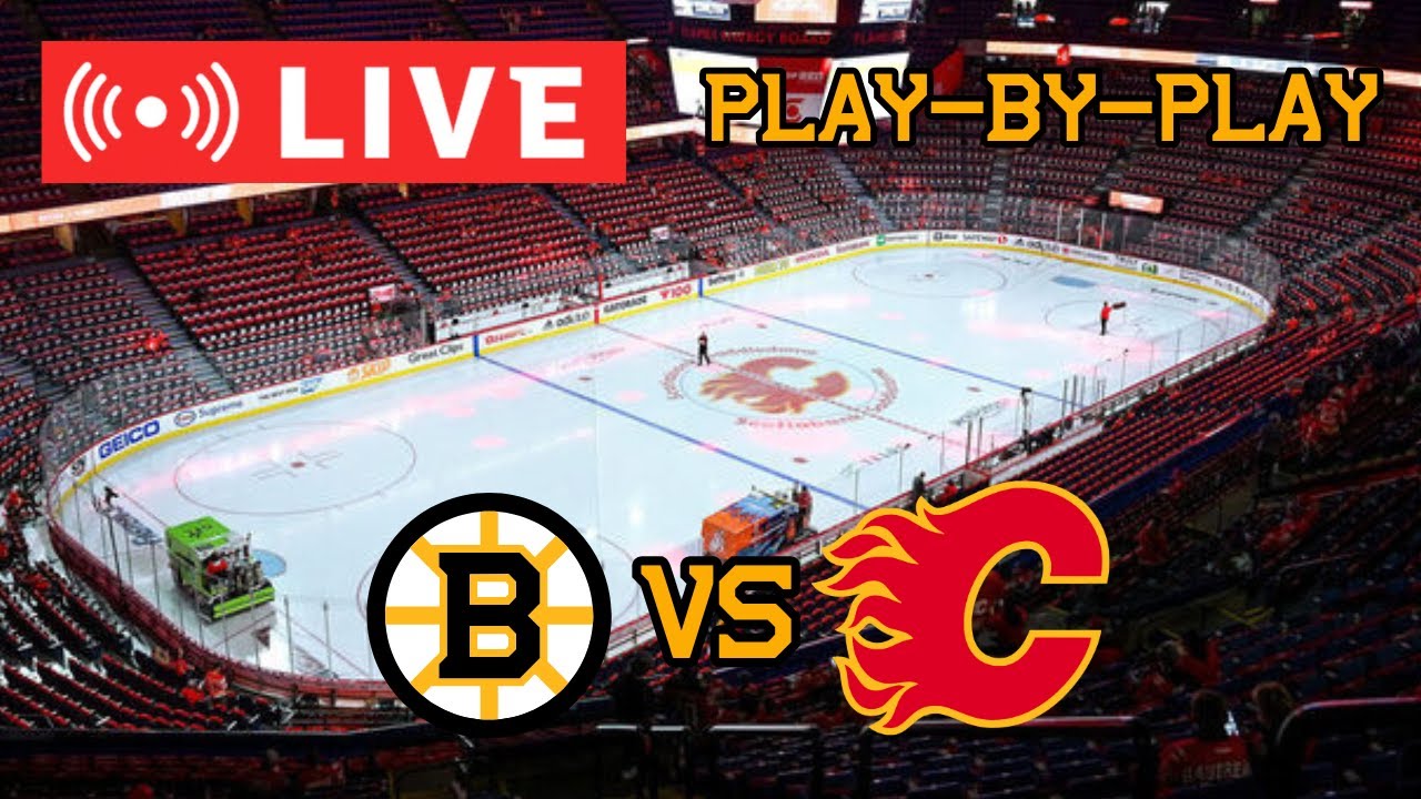LIVE: Boston Bruins VS Calgary Flames Commentary/Scoreboard!! #nhlbruins