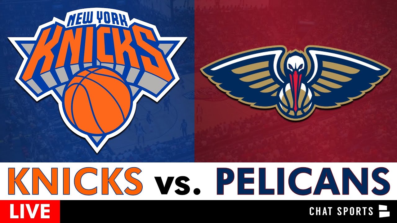 Knicks vs. Pelicans Play by Play, Livestream, Highlights, Stats | NBA Stream