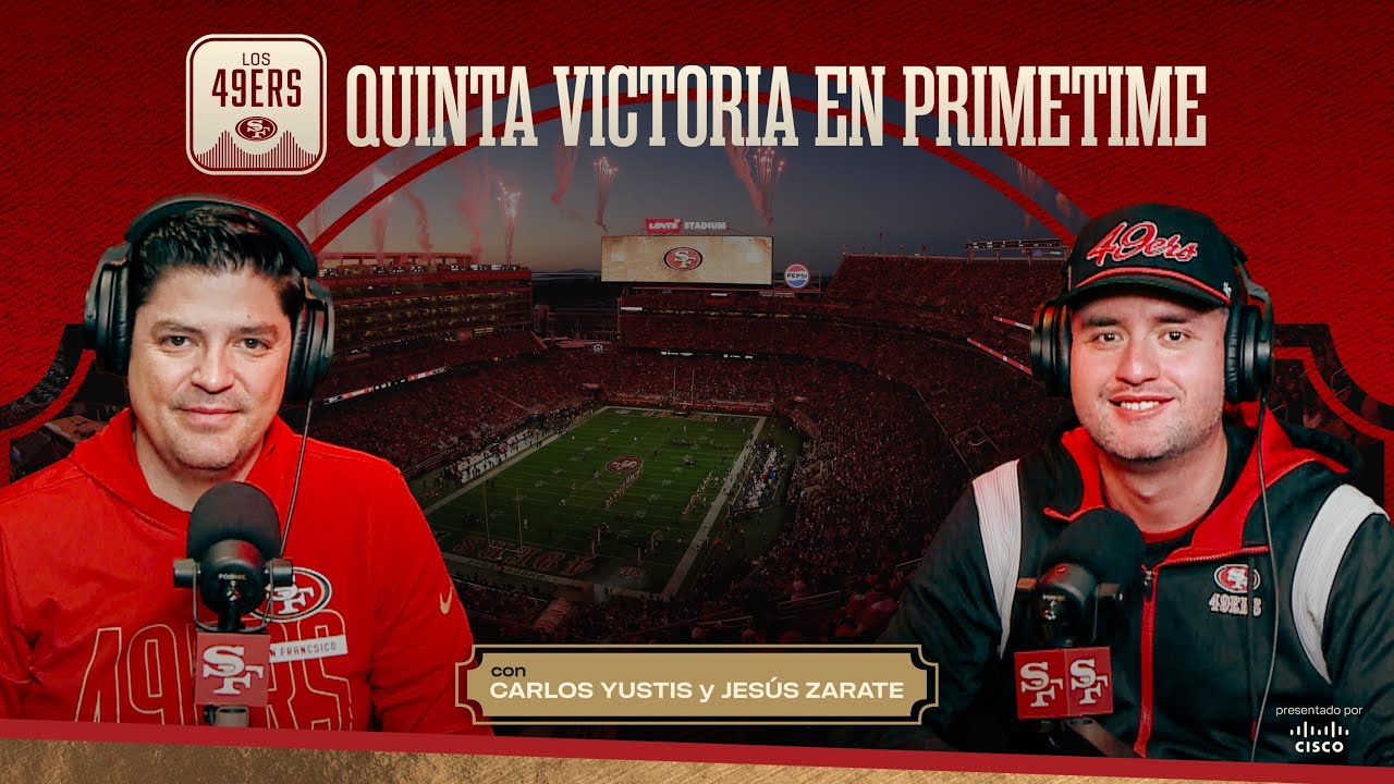 49ers en Español: Los 49ers | Quinta Victoria en Primetime