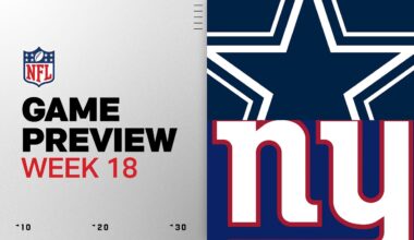Dallas Cowboys vs New York Giants | Week 18 Game Preview