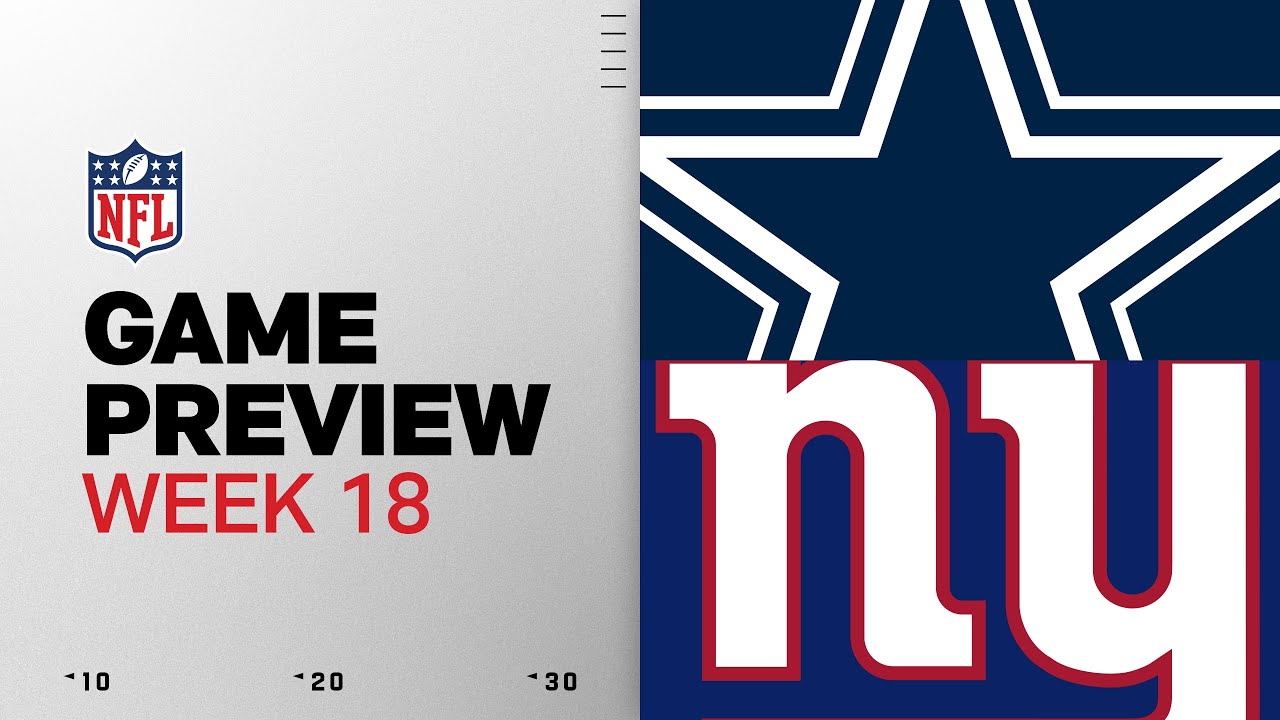 Dallas Cowboys vs New York Giants | Week 18 Game Preview