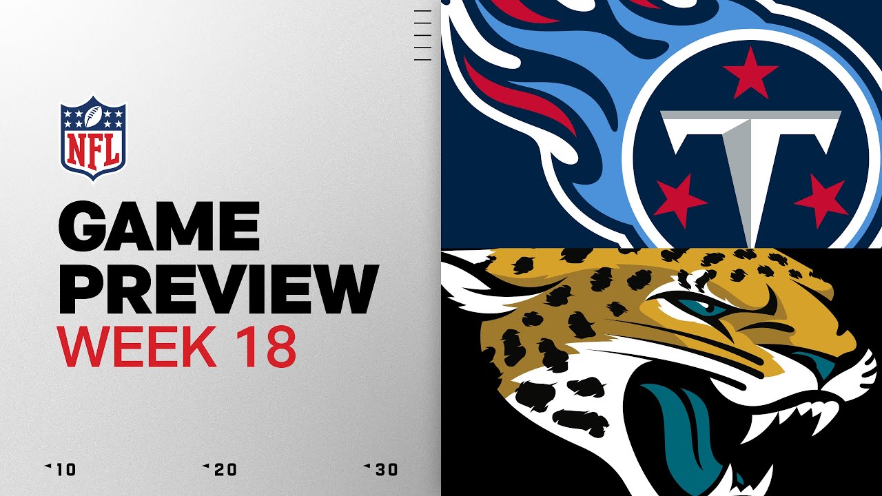 Tennessee Titans vs Jacksonville Jaguars | Week 18 Game Preview