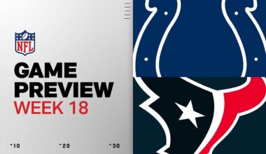 Indianapolis Colts vs Houston Texans | Week 18 Game Preview