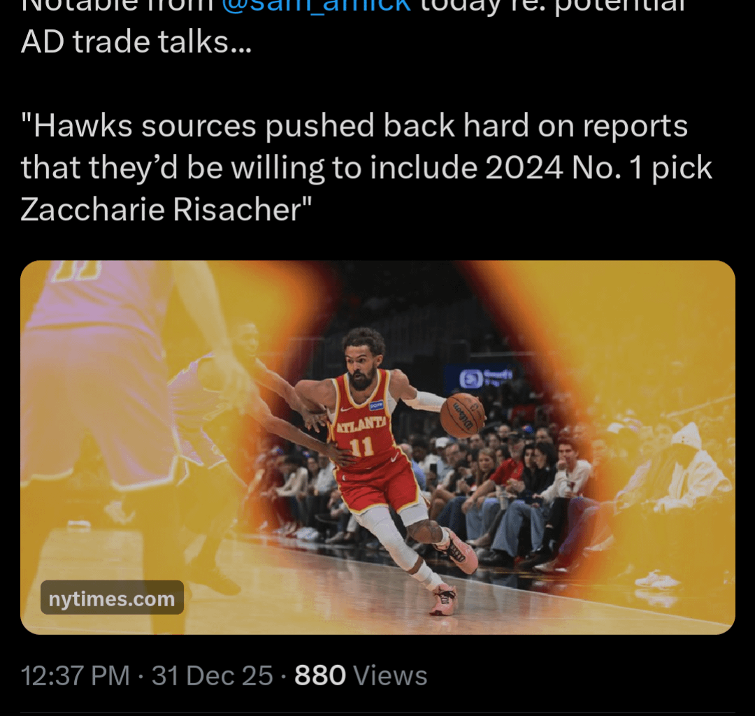 [Sam Amick/NY Times] "Hawks sources pushed back hard on reports that they’d be willing to include 2024 No. 1 pick Zaccharie Risacher