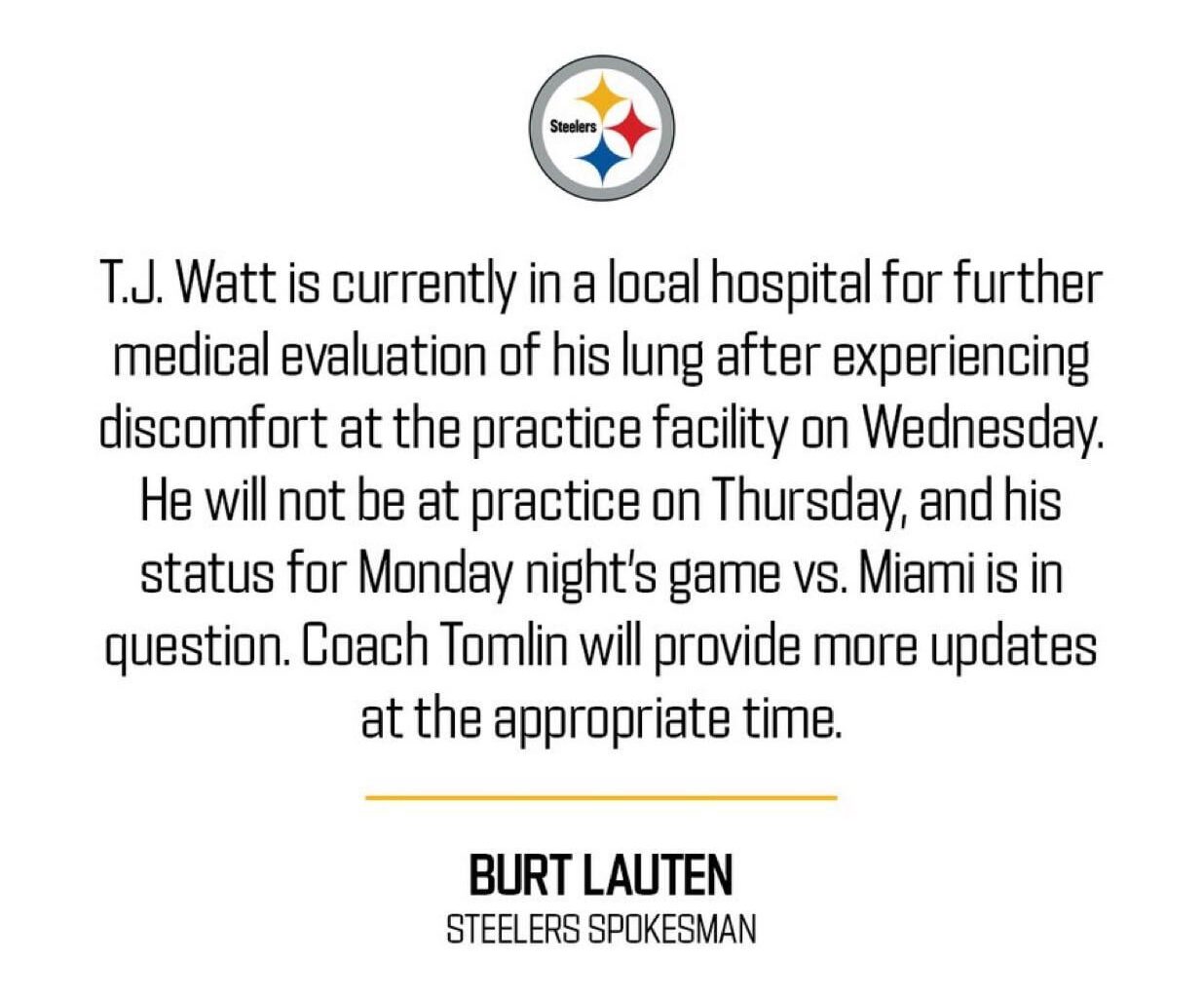 TJ Watt currently at the Hospital..