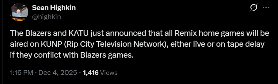 [Highkin] The Blazers and KATU just announced that all Remix home games will be aired on KUNP (Rip City Television Network), either live or on tape delay if they conflict with Blazers games.