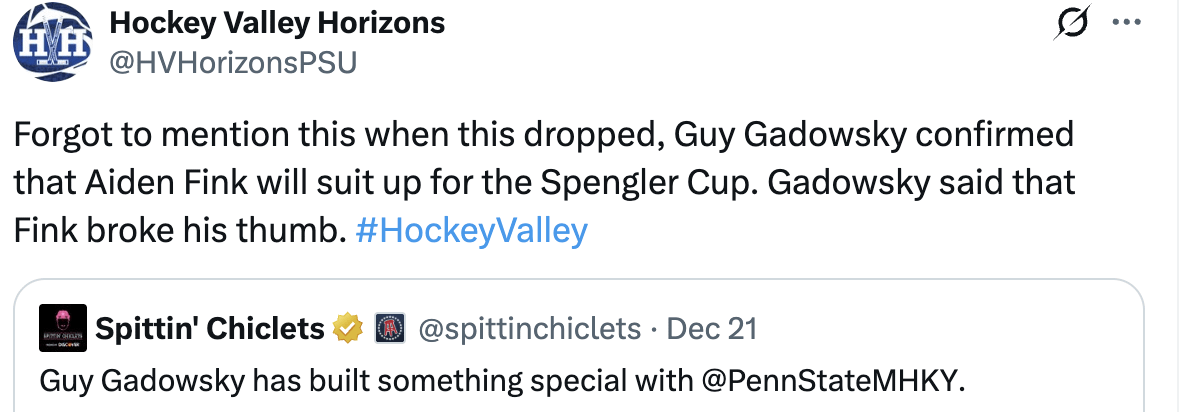 [Hockey Valley Horizons] Forgot to mention this when this dropped, Guy Gadowsky confirmed that Aiden Fink will suit up for the Spengler Cup. Gadowsky said that Fink broke his thumb.