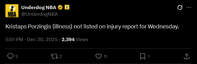 [UnderdogNBA] Kristaps Porzingis (illness) not listed on injury report for Wednesday.
