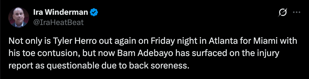 Not only is Tyler Herro out again on Friday night in Atlanta for Miami with his toe contusion, but now Bam Adebayo has surfaced on the injury report as questionable due to back soreness.