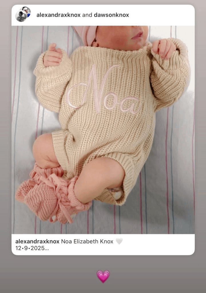 Dawson and Alexandra Knox announce the birth of their daughter Noa Elizabeth.