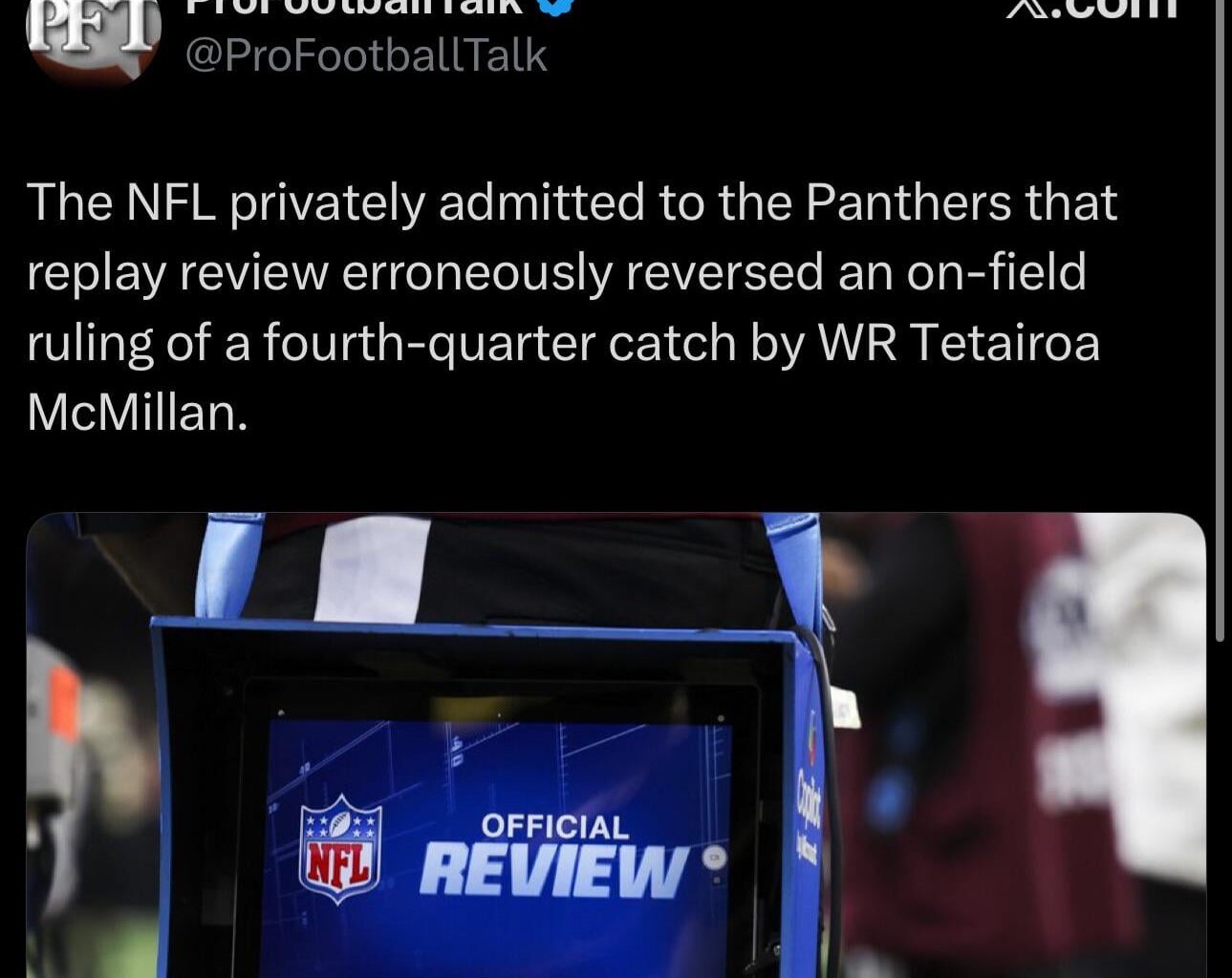 [PFT] The NFL privately admitted to the Panthers that replay review erroneously reversed an on-field ruling of a fourth-quarter catch by WR Tetairoa McMillan.
