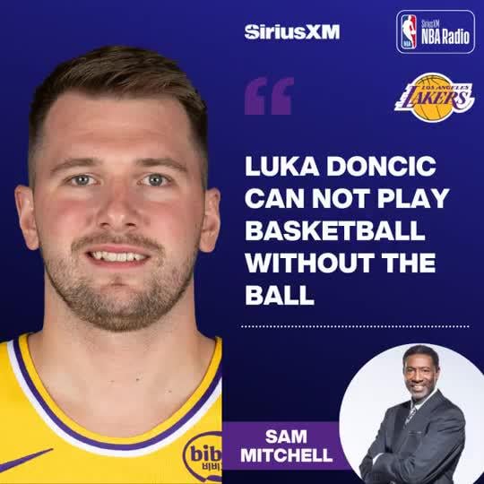 Sam Mitchell: "Luka Dončić can’t play basketball without the ball. He doesn’t cut, he doesn’t move, he doesn’t set screens. He’s great with the ball, but he does nothing to make his teammates better when he doesn’t have it… Steph Curry does the hard things. He’s always cutting & moving off-ball"