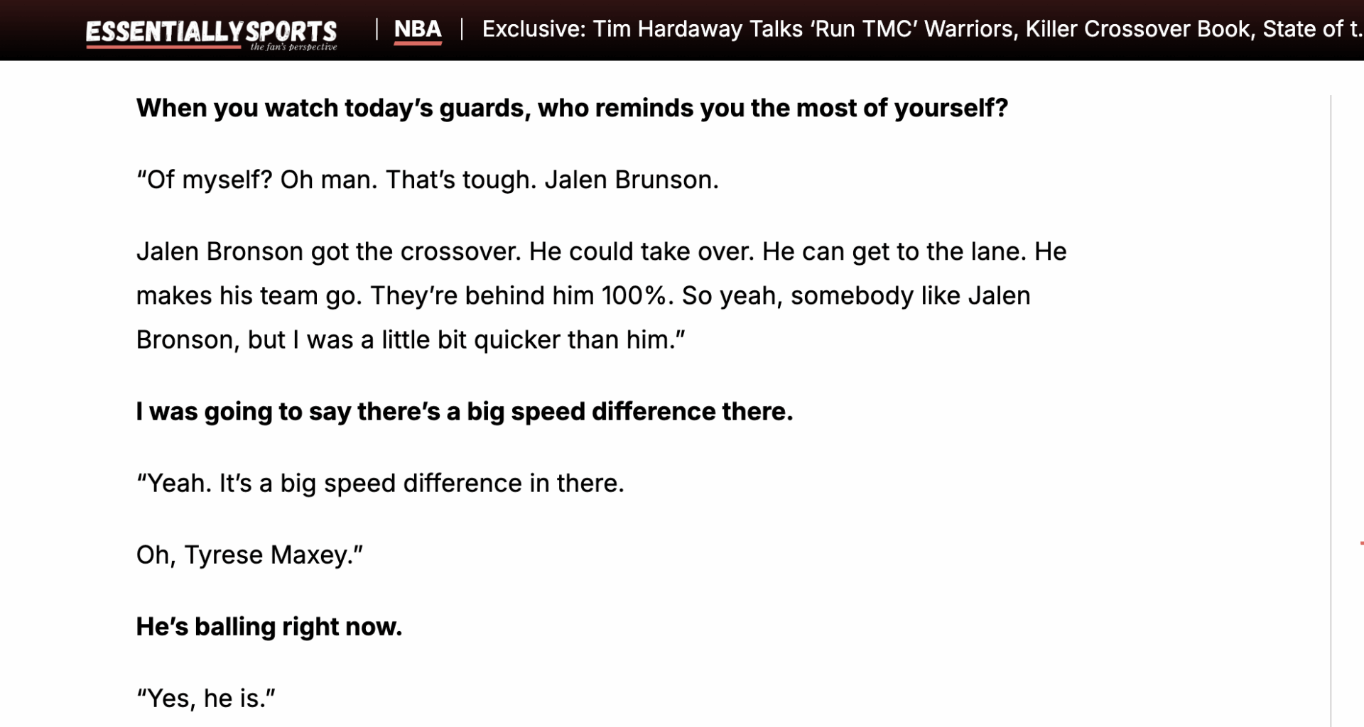 [EssentiallySports] Tim Hardaway Sr says Tyrese Maxey and Jalen Brunson are the 2 current NBA players who remind him of himself.