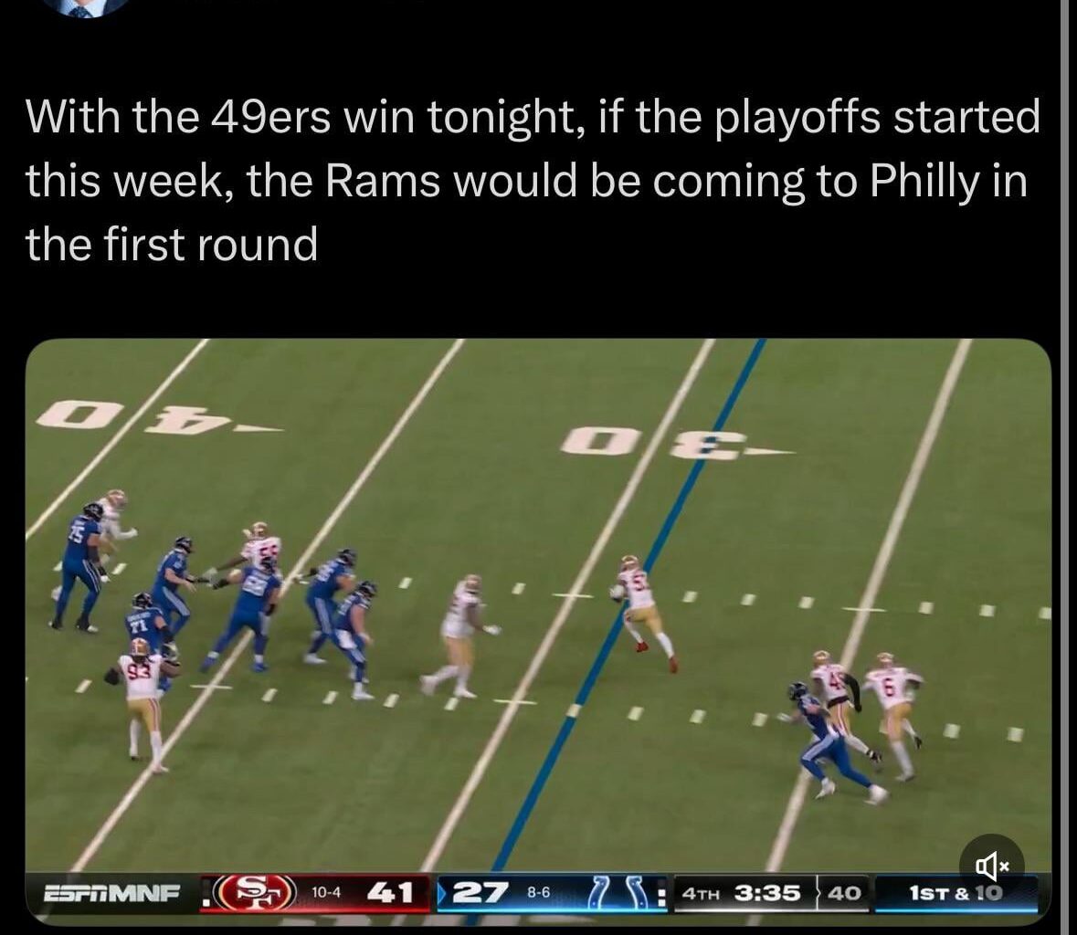 [Clark] With the 49ers win tonight, if the playoffs started this week, the Rams would be coming to Philly in the first round