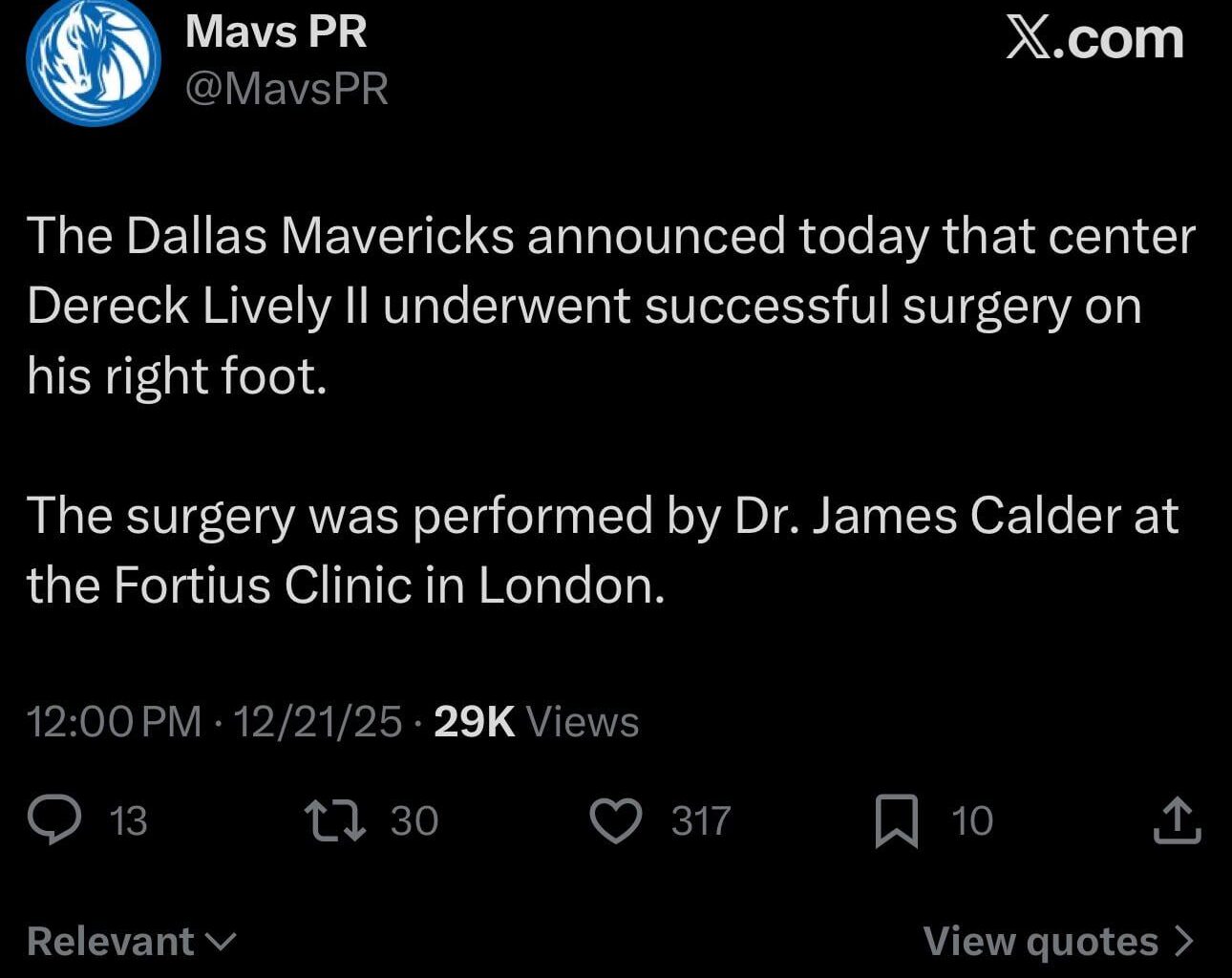 [MavsPR] The Dallas Mavericks announced today that center Dereck Lively II underwent successful surgery on his right foot. The surgery was performed by Dr. James Calder at the Fortius Clinic in London.