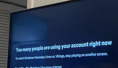 I hate Netflix, can’t even watch the game while my kids watch a movie! Thanks ya filthy animals Netflix