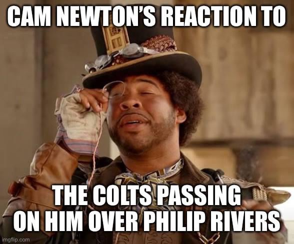 Cam can’t believe Rivers got the call instead of him.