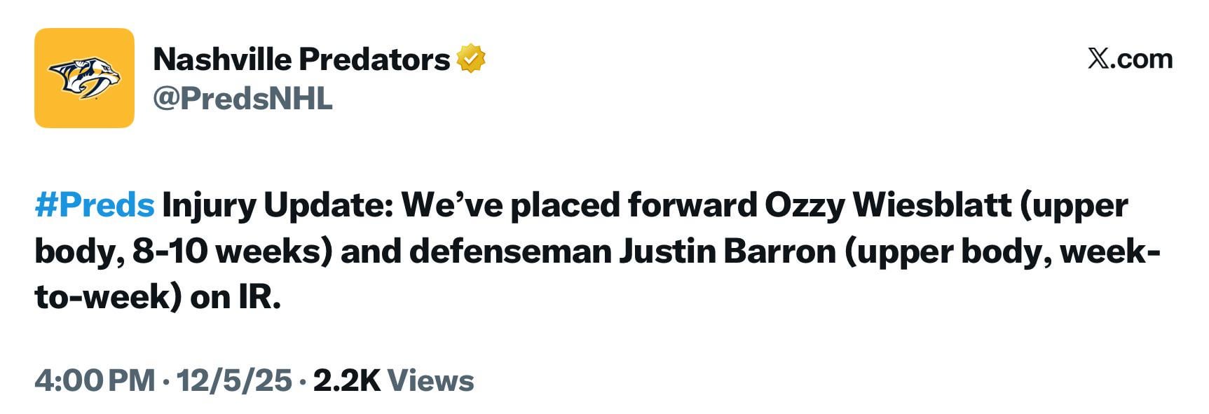 [Nashville Predators] Injury Update: We’ve placed forward Ozzy Wiesblatt (upper body, 8-10 weeks) and defenseman Justin Barron (upper body, week-to-week) on IR.