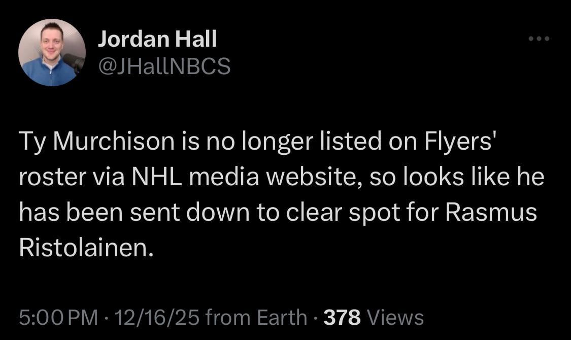 [Hall] Ty Murchison is no longer listed on Flyers' roster via NHL media website, so looks like he has been sent down to clear spot for Rasmus Ristolainen.