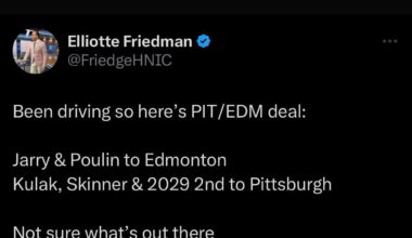 [Friedman] Here’s PIT/EDM deal: Jarry & Poulin to Edmonton, Kulak, Skinner & 2029 2nd to Pittsburgh