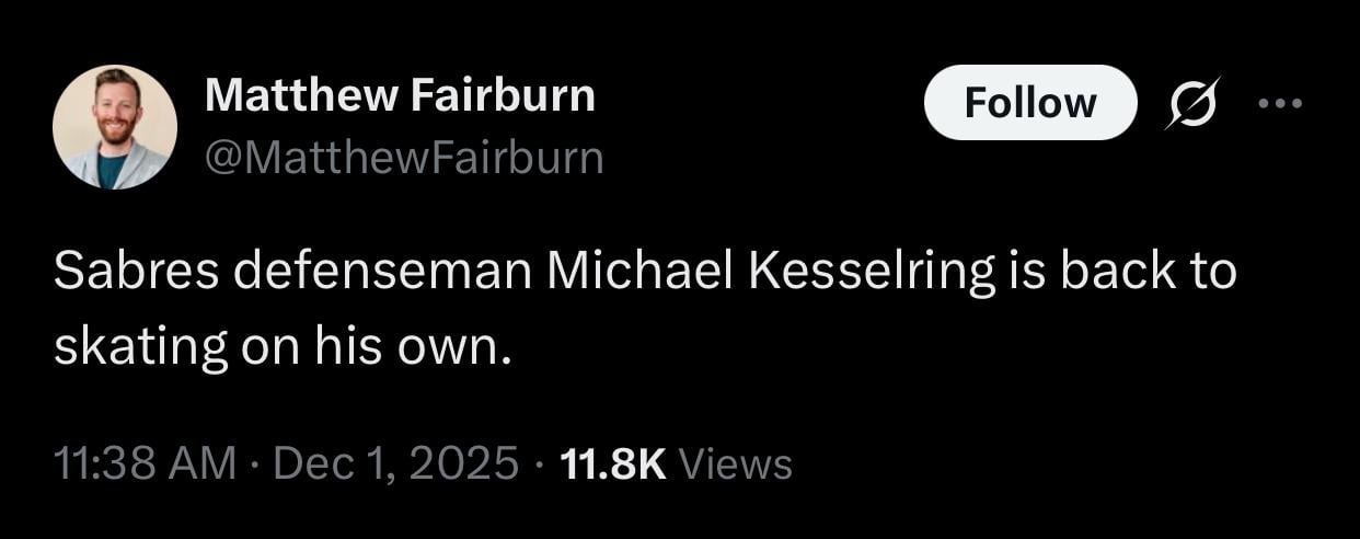 [Matthew Fairburn] Sabres defenseman Michael Kesselring is back to skating on his own.