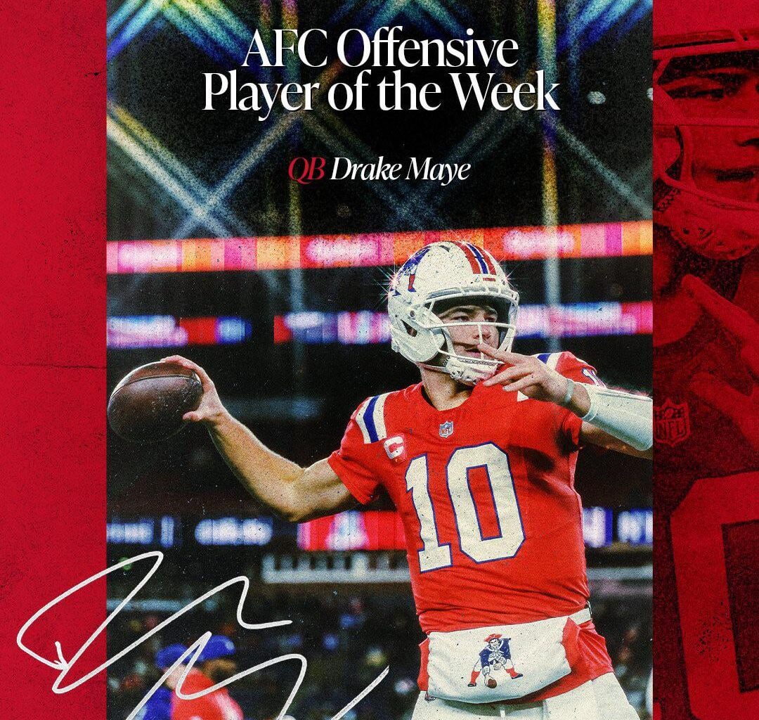 [Patriots] Drake "AFC Offensive Player of the Week" Maye