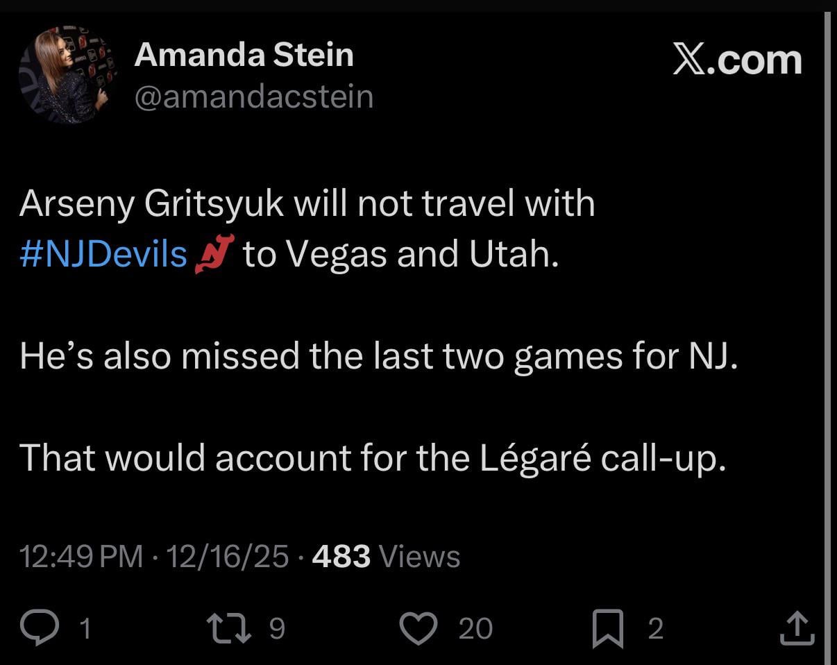 [Stein] Arseny Gritsyuk will not travel with #NJDevils to Vegas and Utah. He’s also missed the last two games for NJ. That would account for the Légaré call-up.